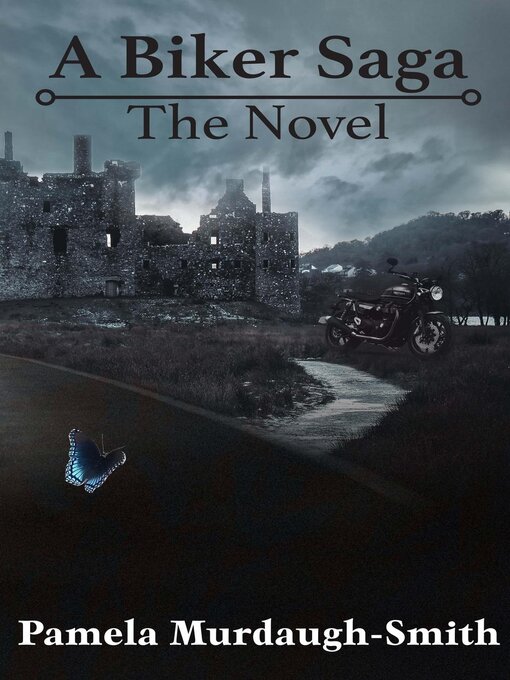 Title details for A Biker Saga by Pamela Murdaugh-Smith - Available